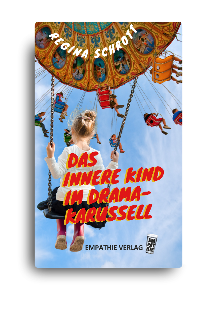 Das Innere Kind im Dramakarussell