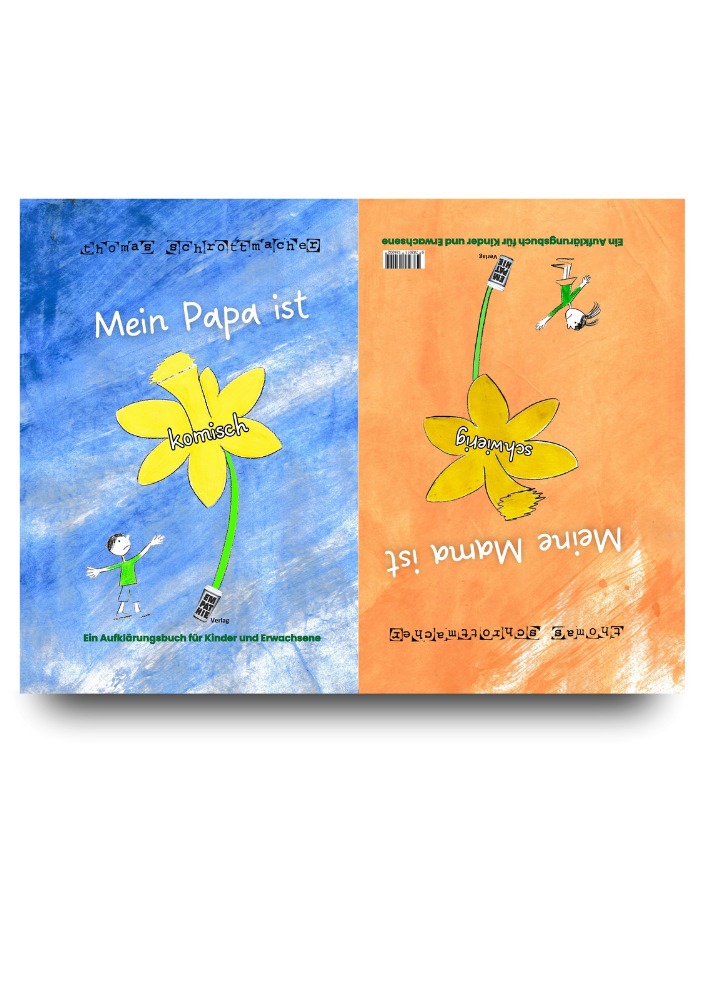 Mein Papa ist komisch – meine Mama ist schwierig